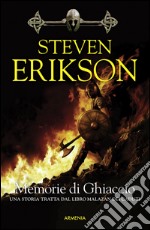 Memorie di ghiaccio. Una storia tratta dal libro Malazan dei Caduti. Vol. 3 libro