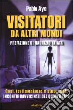 Visitatori da altri mondi. Casi, testimonianze e studi sugli incontri ravvicinati del quarto tipo libro