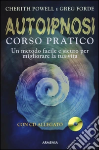 Autoipnosi. Corso pratico. Con CD Audio