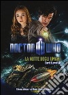 La notte degli umani. Doctor Who libro