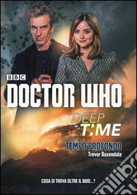Deep time: Tempo profondo. Doctor Who libro