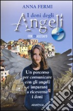 I doni degli angeli. Con CD Audio libro