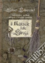 Il manuale della strega. Ediz. a colori libro