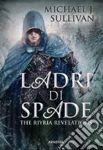 Ladri di spade. The Riyria revelations. Vol. 1