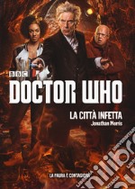 La città infetta. Doctor Who libro