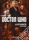 La città infetta. Doctor Who libro