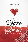 Le regole dell'amore. Una parabola moderna libro di Jackson Adam J.