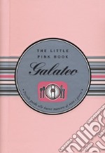 Galateo. Piccola guida alle buone maniere di tutti i giorni. The little pink book. Ediz. a spirale libro