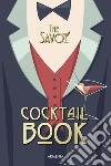 The Savoy cocktail book libro di Craddock Harry