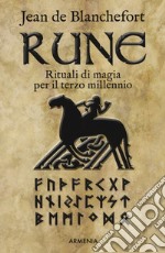 Rune. Rituali di magia per il terzo millennio libro
