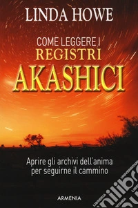Come leggere i registri akashici libro