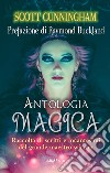 Antologia magica libro di Cunningham Scott