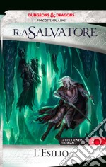 L'esilio. La leggenda di Drizzt. Vol. 2 libro