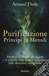Purificazione. Principi & metodi libro