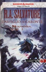 L'artiglio di Caronte. Neverwinter. La leggenda di Drizzt libro