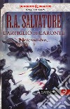 L'artiglio di Caronte. Neverwinter. La leggenda di Drizzt libro