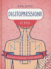 Digitopressione. Le basi