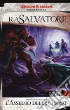 L'assedio delle ombre. La leggenda di Drizzt. Forgotten Realms. Vol. 9 libro