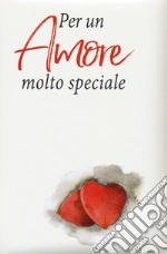 Per un amore molto speciale libro