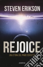 Rejoice. Una storia del primo contatto libro