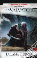 La lama silente. La leggenda di Drizzt. Forgotten Realms. Vol. 11 libro