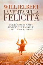 La verità sulla felicità libro