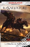 La strada del patriarca. La leggenda di Drizzt. Forgotten Realms. Vol. 16 libro