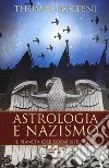 Astrologia e nazismo. Il pianeta che sconfisse Hitler libro