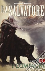 I compagni. La leggenda di Drizzt. Forgotten Realms. Vol. 27 libro