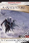 Il cacciatore solitario. La leggenda di Drizzt. Forgotten realms. Vol. 18 libro