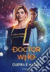 Guerra e magia. Doctor Who libro