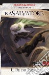 Il re dei pirati. La leggenda di Drizzt. Forgotten Realms. Vol. 22 libro