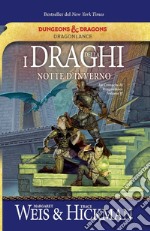 I draghi della notte d'inverno. Le cronache di Dragonlance. Vol. 2 libro