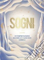 Sogni. Interpretazioni, significati nascosti, simboli libro