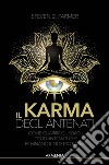 Il karma degli antenati. Come correggere gli errori degli antenati che danneggiano il nostro karma libro