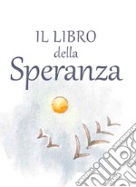 Il libro della speranza libro