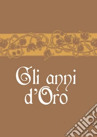 Gli anni d'oro