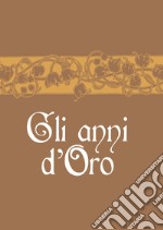 Gli anni d'oro libro