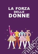 La forza delle donne libro