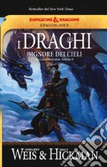 I draghi del signore dei cieli. Le cronache perdute. DragonLance. Vol. 2 libro