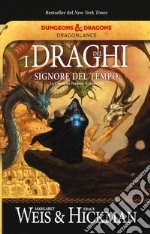 I draghi del signore del tempo. Le cronache perdute. DragonLance. Vol. 3 libro