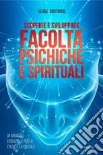 Scoprire e sviluppare facoltà psichiche e spirituali