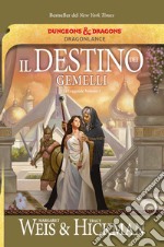 Il destino dei gemelli. Le leggende di DragonLance. Vol. 1 libro