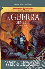 La guerra dei gemelli. Le leggende di DragonLance. Vol. 2 libro