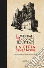 Città senza nome. Racconti illustrati libro