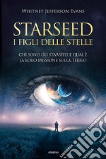 Starseed. I figli delle stelle