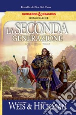 La seconda generazione. La guerra del Chaos. DragonLance. Vol. 1 libro