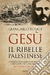 Gesù il ribelle palestinese libro