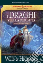 I draghi della stella perduta. La guerra delle anime. DragonLance. Vol. 2 libro