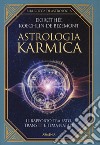 Astrologia karmica. Il rapporto tra fato, transiti e tema natale libro di Koechlin de Bizemont Dorothée